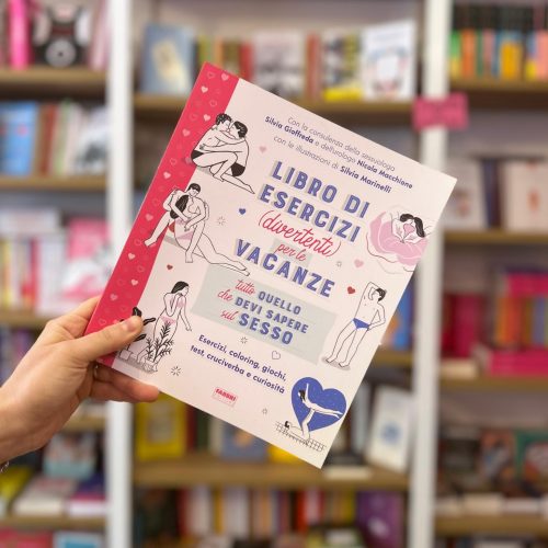 Tutto quello che devi sapere sul sesso – Libro di esercizi (divertenti) per le vacanze