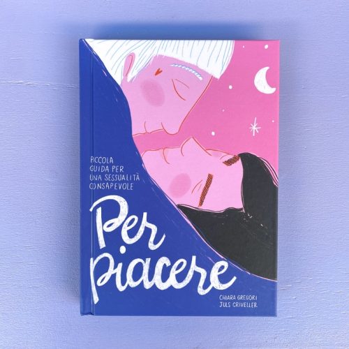 Per piacere. Piccola guida per una sessualità consapevole