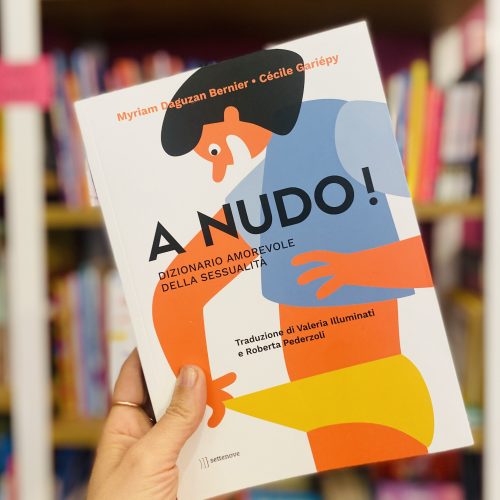A nudo! Dizionario amorevole della sessualità
