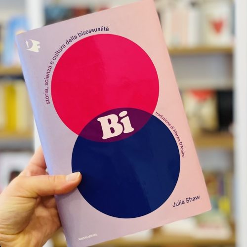 Bi. Storia, scienza e cultura della bisessualità