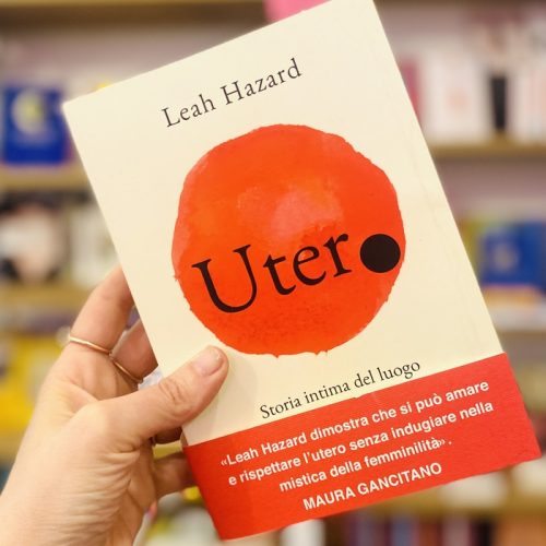 Utero. Storia intima del luogo da cui tutti veniamo