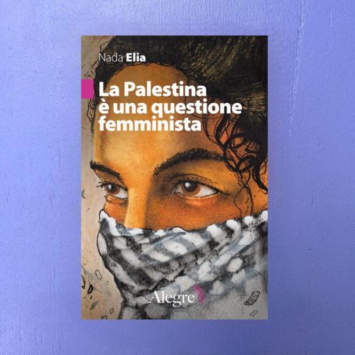 La Palestina è una questione femminista