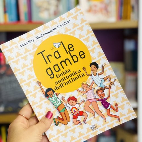 Tra le gambe – Guida anatomica dell’intimità